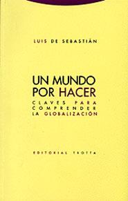 MUNDO POR HACER, UN | 9788481645446 | SEBASTIAN, LUIS DE