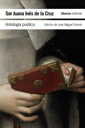 ANTOLOGÍA POÉTICA | 9788491045670 | INÉS DE LA CRUZ, SOR JUANA | Llibreria L'Illa - Llibreria Online de Mollet - Comprar llibres online