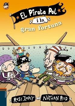 PIRATA POL I LA GRAN FORTUNA, EL | 9788447930043 | IMPEY, ROSE | Llibreria L'Illa - Llibreria Online de Mollet - Comprar llibres online