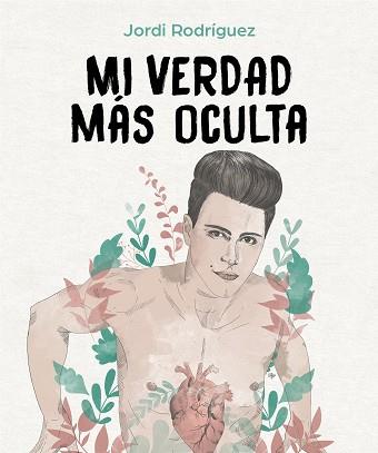 MI VERDAD MÁS OCULTA | 9788417736934 | RODRIGUEZ, JORDI | Llibreria L'Illa - Llibreria Online de Mollet - Comprar llibres online