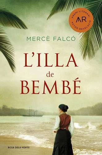 ILLA DE BEMBÉ, L' | 9788416930166 | FALCÓ I PEGUEROLES, MERCE | Llibreria L'Illa - Llibreria Online de Mollet - Comprar llibres online