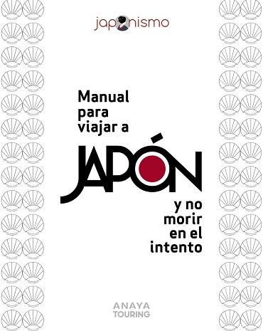 MANUAL PARA VIAJAR A JAPÓN Y NO MORIR EN EL INTENTO | 9788491586531 | RODRÍGUEZ GÓMEZ, LUIS ANTONIO/TOMÀS AVELLANA, LAURA | Llibreria L'Illa - Llibreria Online de Mollet - Comprar llibres online