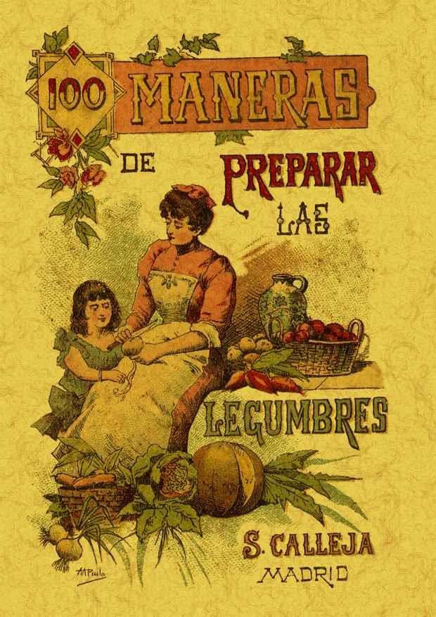 100 MANERAS PARA PREPARAR LAS LEGUMBRES: FÓRMULAS ESCOGIDAS | 9788497613361 | MADEMOISELLE, ROSE