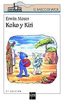 KOKO Y KIRI | 9788434881815 | MOSER, ERWIN | Llibreria L'Illa - Llibreria Online de Mollet - Comprar llibres online