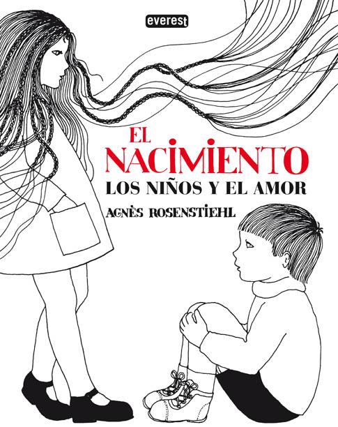NACIMIENTO, EL (LOS NIÑOS Y EL AMOR) | 9788444145082 | ROSENSTIEHL, AGNÈS