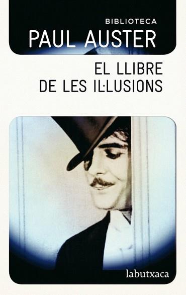 LLIBRE DE LES IL·LUSIONS, EL | 9788499304786 | AUSTER, PAUL | Llibreria L'Illa - Llibreria Online de Mollet - Comprar llibres online