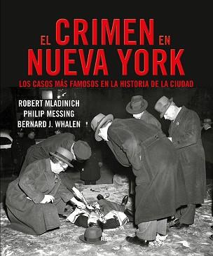 CRIMEN EN NUEVA YORK, EL | 9788491872085 | WHALEN J.BERNARD/MLADINICH ROBERT/MESSING PHILIP