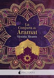 CONJURA DE ARAMAT, LA | 9788417834845 | ÁLVAREZ, VICTORIA