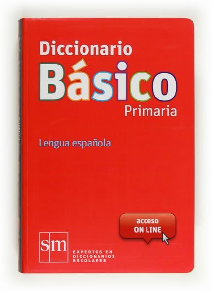 DICCIONARIO BASICO PRIMARIA | 9788467552416 | EQUIPO EDICIONES SM, | Llibreria L'Illa - Llibreria Online de Mollet - Comprar llibres online