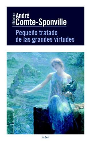 PEQUEÑO TRATADO DE LAS GRANDES VIRTUDES | 9788449329517 | COMTE-SPONVILLE, ANDRE | Llibreria L'Illa - Llibreria Online de Mollet - Comprar llibres online