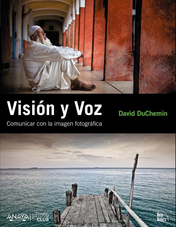 VISIÓN Y VOZ. COMUNICAR CON LA IMAGEN FOTOGRÁFICA | 9788441529229 | DUCHEMIN, DAVID