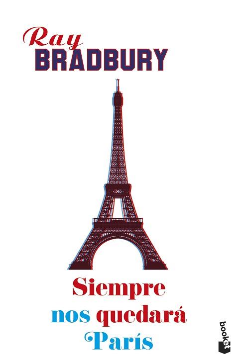 SIEMPRE NOS QUEDARÁ PARÍS | 9788445005477 | BRADBURY, RAY | Llibreria L'Illa - Llibreria Online de Mollet - Comprar llibres online