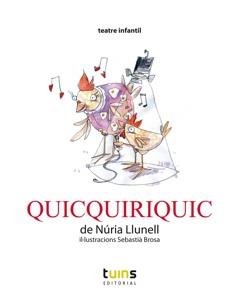 QUICQUIRICQUIC | 9788493982201 | LLUNELL ARGEMÍ, NÚRIA | Llibreria L'Illa - Llibreria Online de Mollet - Comprar llibres online