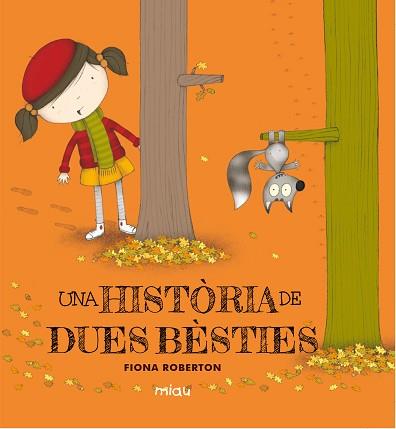 HISTÒRIA DE DUES BÈSTIES, UNA | 9788416434541 | ROBERTON, FIONA | Llibreria L'Illa - Llibreria Online de Mollet - Comprar llibres online