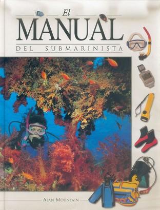 MANUAL DEL SUBMARINISTA, EL | 9788480193870 | MOUNTAIN, ALAN | Llibreria L'Illa - Llibreria Online de Mollet - Comprar llibres online