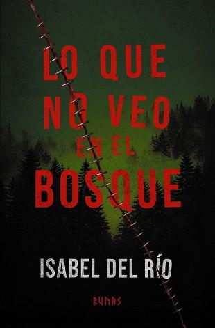 LO QUE NO VEO EN EL BOSQUE | 9791370092757 | RÍO, ISABEL DEL | Llibreria L'Illa - Llibreria Online de Mollet - Comprar llibres online