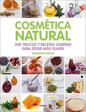 COSMÉTICA NATURAL | 9788416220809 | BUCK,SHANNON | Llibreria L'Illa - Llibreria Online de Mollet - Comprar llibres online