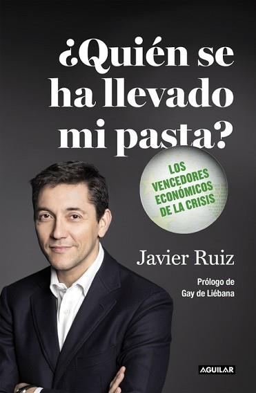QUIEN SE HA LLEVADO MI PASTA? | 9788403501133 | RUIZ, JAVIER | Llibreria L'Illa - Llibreria Online de Mollet - Comprar llibres online