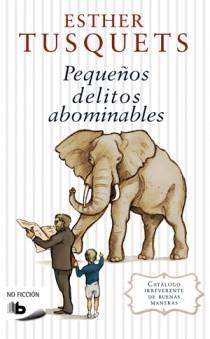 PEQUEÑOS DELITOS ABOMINABLES | 9788498726732 | TUSQUETS, ESTHER | Llibreria L'Illa - Llibreria Online de Mollet - Comprar llibres online