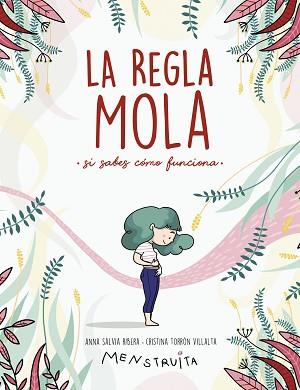 REGLA MOLA SI SABES CÓMO FUNCIONA, LA | 9788417922986 | SALVIA, ANNA/TORRÓN (MENSTRUITA), CRISTINA | Llibreria L'Illa - Llibreria Online de Mollet - Comprar llibres online