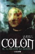 COLON, EL ALMIRANTE SIN ROSTRO : UNA BIOGRAFIA HETERODOXA | 9788441417649 | FERNANDEZ URRESTI, MARIANO (1962- ) | Llibreria L'Illa - Llibreria Online de Mollet - Comprar llibres online