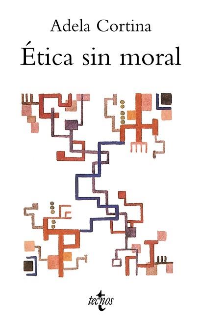 ÉTICA SIN MORAL | 9788430951567 | CORTINA, ADELA | Llibreria L'Illa - Llibreria Online de Mollet - Comprar llibres online