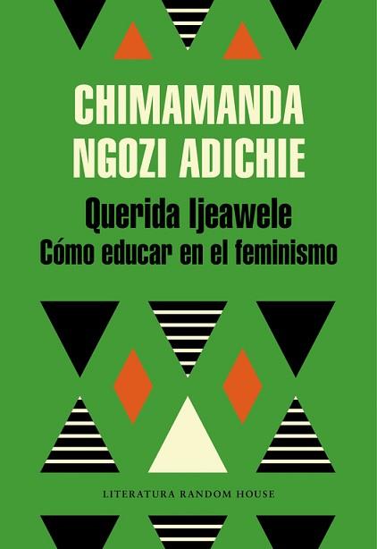 QUERIDA IJEAWELE / CÓMO EDUCAR EN EL FEMINISMO | 9788439732709 | NGOZI ADICHIE, CHIMAMANDA | Llibreria L'Illa - Llibreria Online de Mollet - Comprar llibres online