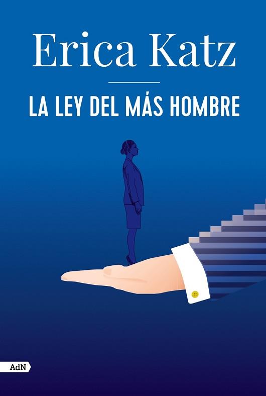 LEY DEL MÁS HOMBRE, LA | 9788413626406 | KATZ, ERICA | Llibreria L'Illa - Llibreria Online de Mollet - Comprar llibres online