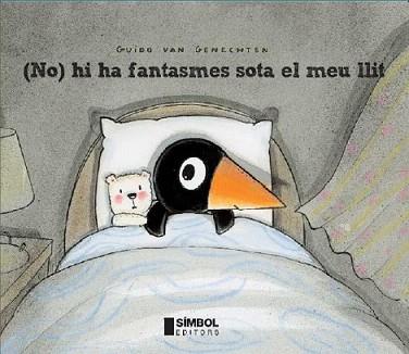 NO HI HA FANTASMES SOTA EL LLIT | 9788495987679 | GUIDO VAN GENECHTEN | Llibreria L'Illa - Llibreria Online de Mollet - Comprar llibres online