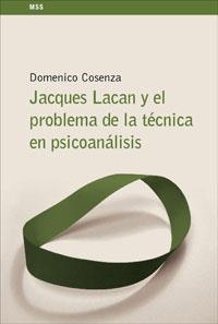 JACQUES LACAN Y EL PROBLEMA DE LA TECNICA EN PSICOANALISIS | 9788424935641 | COSENZA, DOMENICO