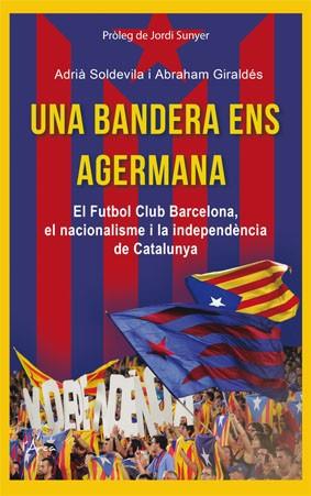 BANDERA ENS AGERMANA, UNA | 9788494113154 | SOLDEVILA, ADRIÀ/GIRALDÉS, ABRAHAM | Llibreria L'Illa - Llibreria Online de Mollet - Comprar llibres online