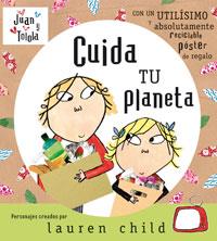 CUIDA TU PLANETA (JUAN Y TOLOLA) | 9788498670929 | CHILD, LAUREN | Llibreria L'Illa - Llibreria Online de Mollet - Comprar llibres online