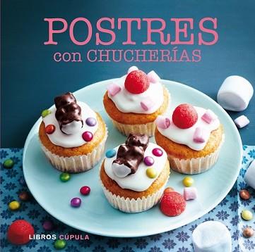 POSTRES CON CHUCHERÍAS | 9788448017033 | AA. VV. | Llibreria L'Illa - Llibreria Online de Mollet - Comprar llibres online