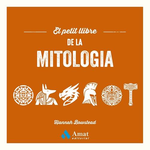 PETIT LLIBRE DE LA MITOLOGIA, EL | 9788410451469 | BOWSTEAD, HANNAH | Llibreria L'Illa - Llibreria Online de Mollet - Comprar llibres online