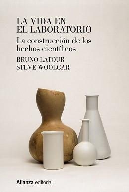 VIDA EN EL LABORATORIO, LA | 9788413627090 | LATOUR, BRUNO/WOOLGAR, STEVE | Llibreria L'Illa - Llibreria Online de Mollet - Comprar llibres online