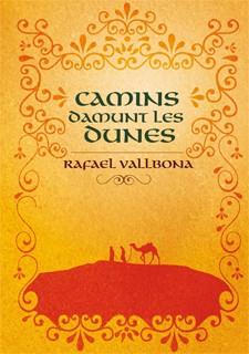 CAMINS DAMUNT LES DUNES | 9788424636098 | VALLBONA I SALLENT, RAFAEL | Llibreria L'Illa - Llibreria Online de Mollet - Comprar llibres online