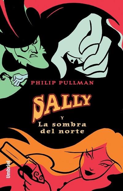 SALLY Y LA SOMBRA DEL NORTE | 9788495618436 | PULLMAN, PHILIP | Llibreria L'Illa - Llibreria Online de Mollet - Comprar llibres online