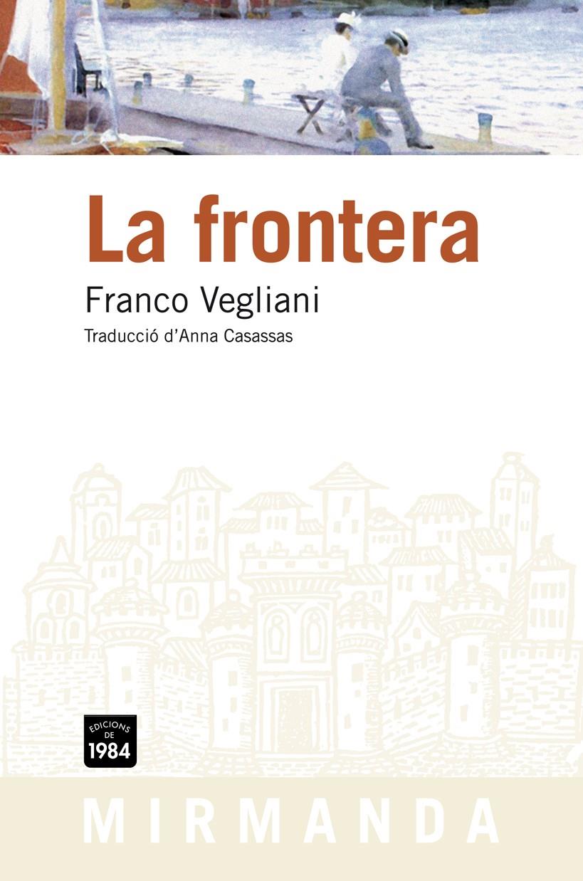 FRONTERA, LA | 9788492440733 | VEGLIANI, FRANCO | Llibreria L'Illa - Llibreria Online de Mollet - Comprar llibres online