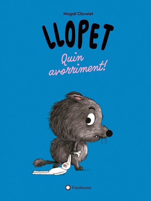 LLOPET. QUIN AVORRIMENT! | 9791387614287 | CLAVELET, MAGALI | Llibreria L'Illa - Llibreria Online de Mollet - Comprar llibres online