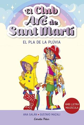 CLUB ARC DE SANT MARTÍ 5. EL PLA DE LA PLÚVIA | 9788413896854 | GALÁN, ANA | Llibreria L'Illa - Llibreria Online de Mollet - Comprar llibres online