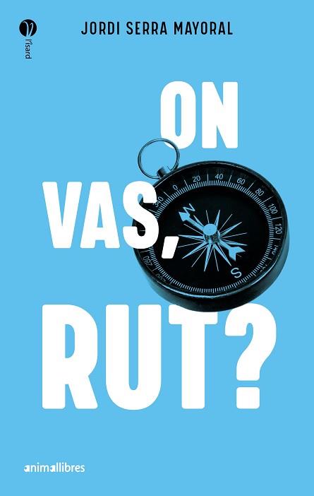 ON VAS RUT? | 9788419659613 | SERRA MAYORAL, JORDI | Llibreria L'Illa - Llibreria Online de Mollet - Comprar llibres online