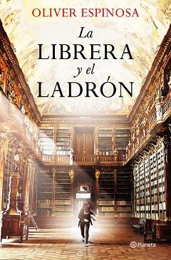 LIBRERA Y EL LADRÓN, LA | 9788408227847 | ESPINOSA, OLIVER | Llibreria L'Illa - Llibreria Online de Mollet - Comprar llibres online