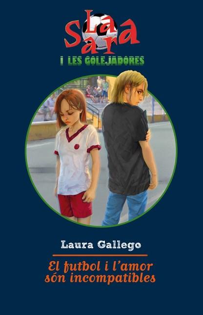 FUTBOL I L'AMOR SON INCOMPATIBLES, L' | 9788499321103 | GALLEGO, LAURA