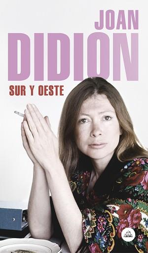 SUR Y OESTE | 9788439734796 | DIDION, JOAN | Llibreria L'Illa - Llibreria Online de Mollet - Comprar llibres online