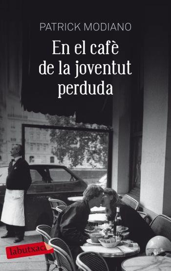EN EL CAFÈ DE LA JOVENTUT PERDUDA | 9788499301815 | MODIANO, PATRICK | Llibreria L'Illa - Llibreria Online de Mollet - Comprar llibres online