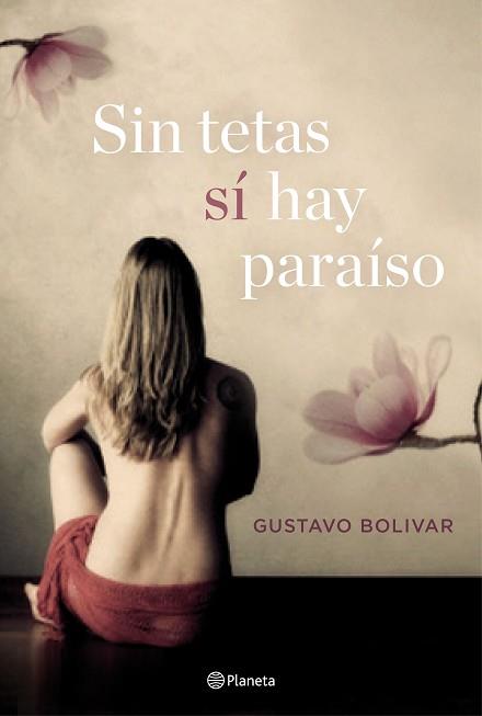 SIN TETAS SÍ HAY PARAÍSO | 9788408157120 | BOLÍVAR, GUSTAVO | Llibreria L'Illa - Llibreria Online de Mollet - Comprar llibres online