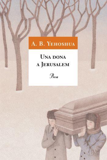 DONA A JERUSALEM, UNA | 9788484372585 | YEHOSHUA, A.B. | Llibreria L'Illa - Llibreria Online de Mollet - Comprar llibres online