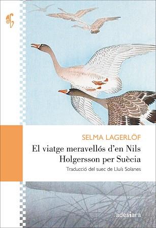 VIATGE MERAVELLÓS D’EN NILS HOLGERSSON PER SUÈCIA, EL | 9788416948406 | LAGERLÖF, SELMA