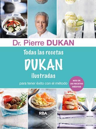 TODAS LAS RECETAS DE DUKAN ILUSTRADAS | 9788415541394 | DUKAN ,PIERRE