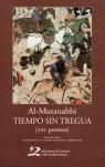 TIEMPO SIN TREGUA | 9788496327412 | AL-MUTANABBI, AHMAD B. AL-HUSAYN ABU L-TAYYIB